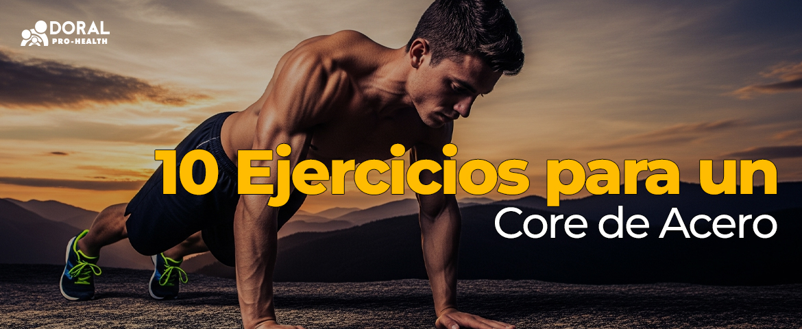 10 Ejercicios para un Core de Acero